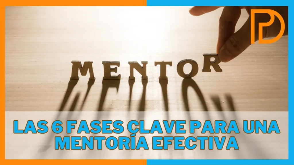 Las 6 fases clave para una mentoría efectiva 1